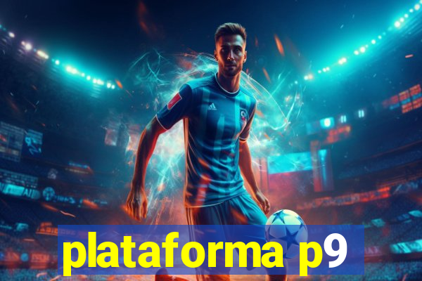 plataforma p9